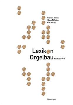 Lexikon Orgelbau von Bösch,  Michael, Döhring,  Klaus, Kalipp,  Wolf