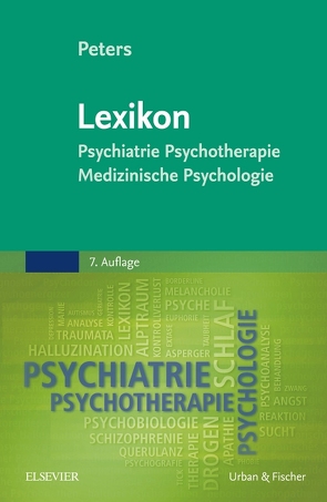 Lexikon Psychiatrie, Psychotherapie, Medizinische Psychologie von Peters,  Uwe Henrik