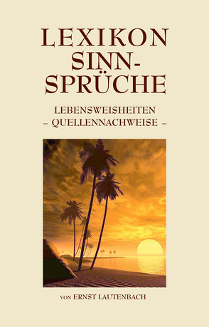 Lexikon Sinn-Sprüche von Lautenbach,  Ernst