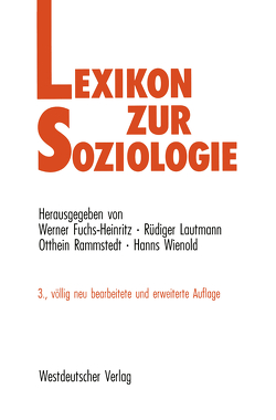 Lexikon zur Soziologie von Fuchs-Heinritz,  Werner, Lautmann,  Rüdiger, Rammstedt,  Otthein, Wienold,  Hanns