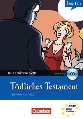 Lextra – Deutsch als Fremdsprache – DaF-Lernkrimis: Ein Fall für Patrick Reich / A2/B1 – Tödliches Testament von Baumgarten,  Christian, Borbein,  Volker, Ewald,  Thomas