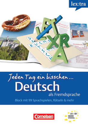 Lextra – Deutsch als Fremdsprache – Jeden Tag ein bisschen Deutsch – A1-B1: Band 1 von Dörr,  Lisa