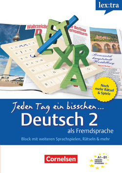 Lextra – Deutsch als Fremdsprache – Jeden Tag ein bisschen Deutsch – A1-B1: Band 2 von Heinrich,  Eva