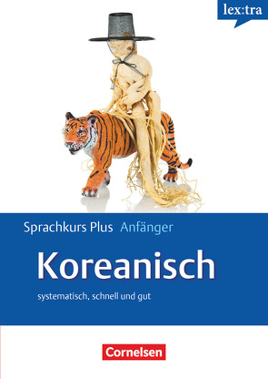Lextra – Koreanisch – Sprachkurs Plus: Anfänger – A1/A2 von Beckers-Kim,  Young-ja, Steinbach,  Andrea