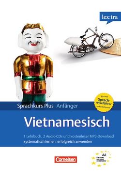 Lextra – Vietnamesisch – Sprachkurs Plus: Anfänger – A1/A2 von Healy,  Dana