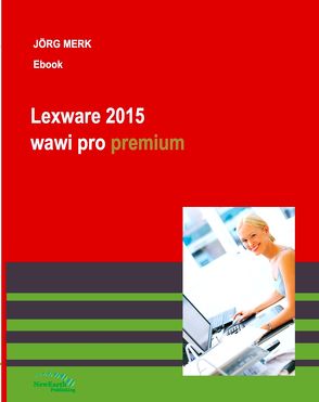 Lexware 2015 wawi plus pro premium von Merk,  Jörg