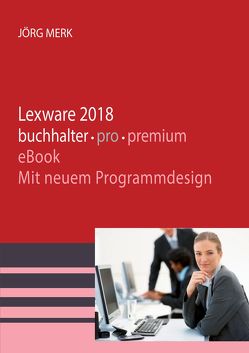 Lexware 2018 buchhalter pro premium von Merk,  Jörg