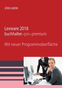 Lexware 2018 buchhalter pro premium von Merk,  Jörg