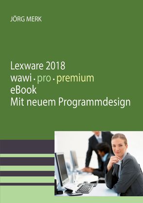 Lexware 2018 warenwirtschaft pro premium von Merk,  Jörg