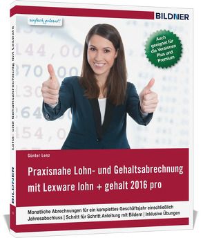 Lexware Lohn und Gehalt pro / plus / premium (2017) von Bildner,  Christian, Lenz,  Günter