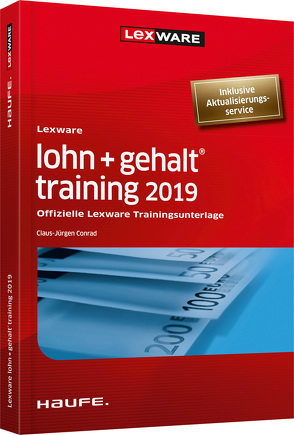 Lexware lohn+gehalt® training 2019 – inkl. Arbeitshilfen online von Conrad,  Claus-Jürgen