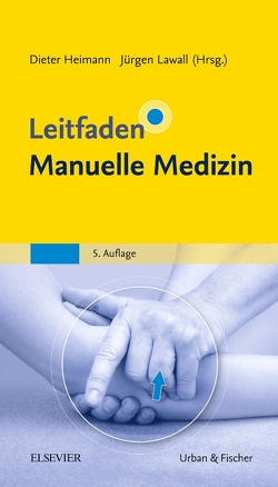 Leitfaden Manuelle Medizin von Heimann,  Dieter, Lawall,  Jürgen