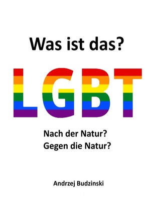 LGBT Was ist das? von Budzinski,  Andrzej