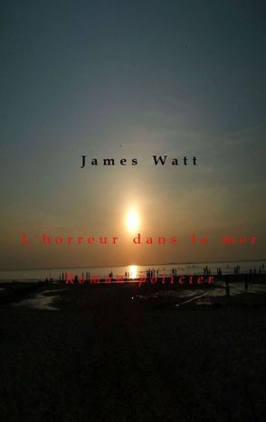 L’horreur dans la mer von Watt,  James