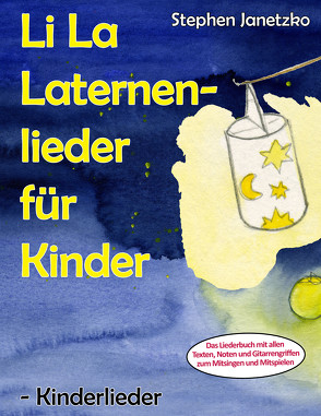 Li La Laternenlieder für Kinder – Kinderlieder von Janetzko,  Stephen