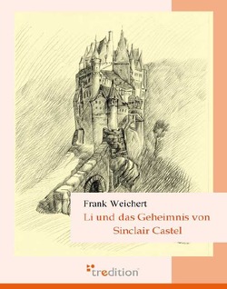 Li und das Geheimnis von Sinclair Castle von Weichert,  Frank