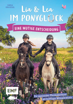 Lia und Lea im Ponyglück – Eine mutige Entscheidung von Beckmann,  Lia, Schirdewahn,  Lea, von Kessel,  Carola