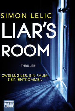 Liar’s Room – Zwei Lügner, ein Raum, kein Entkommen von Achilles,  Friederike, Lelic,  Simon