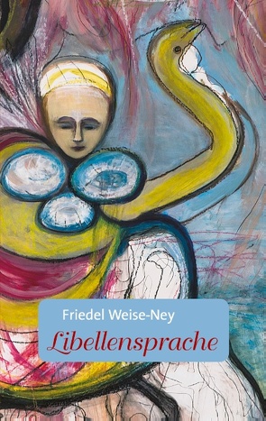 Libellensprache von Weise-Ney,  Friedel