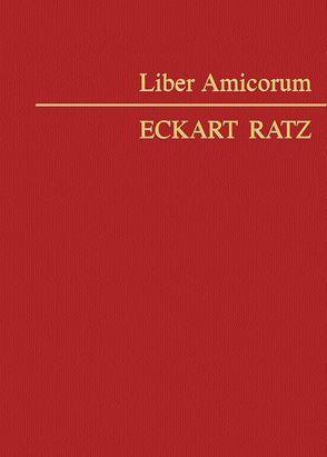 Liber Amicorum Eckart Ratz von Lewisch,  Peter, Nordmeyer,  Hagen
