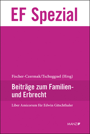 Liber Amicorum Edwin Gitschthaler von Fischer-Czermak,  Constanze, Tschugguel,  Andreas