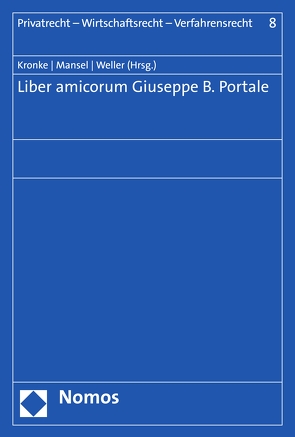 Liber amicorum Giuseppe B. Portale von Kronke,  Herbert, Mansel,  Heinz-Peter, Weller,  Marc-Philippe