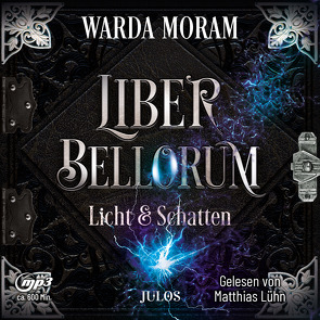 Liber Bellorum. Band II – Hörbuch von Lühn,  Matthias, Moram,  Warda