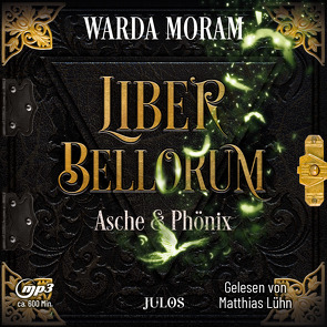 Liber Bellorum. Band III – Hörbuch von Lühn,  Matthias, Moram,  Warda