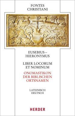 Liber locorum et nominum – Onomastikon der biblischen Ortsnamen von Eusebius von Caesarea, Hieronymus von Stridon, Röwekamp,  Georg