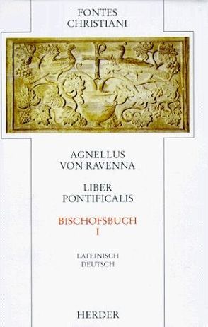 Liber pontificalis I /Bischofsbuch I von Agnellus von Ravenna, Nauerth,  Claudia