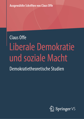 Liberale Demokratie und soziale Macht von Offe,  Claus
