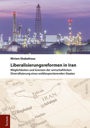 Liberalisierungsreformen in Iran von Shabafrouz,  Miriam