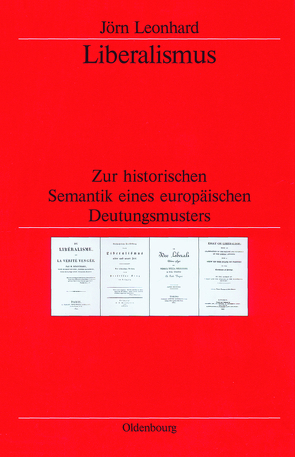 Liberalismus von German Historical Institute London, Leonhard,  Jörn