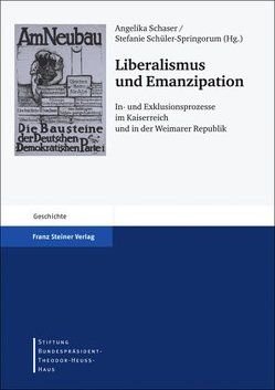 Liberalismus und Emanzipation von Günther,  Frieder, Schaser,  Angelika, Schüler-Springorum,  Stefanie