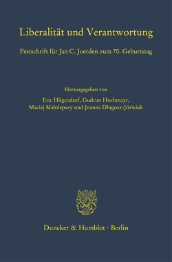 Liberalität und Verantwortung. von Długosz-Jóźwiak,  Joanna, Hilgendorf,  Eric, Hochmayr,  Gudrun, Malolepszy,  Maciej