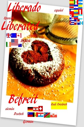 Liberated english Befreit D A CH Liberado español von Friedrich,  Rudi, Glory,  Powerful, Paix,  Loup