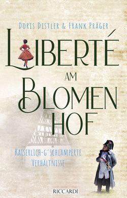 Liberté am Blomenhof von Distler,  Doris, Präger,  Frank