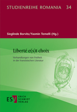 Liberté e(s)t choix von Bauer,  Lydia, Behrens,  Rudolf, Borvitz,  Sieglinde, Fliege,  Daniel, Grünnagel,  Christian, Hennigfeld,  Ursula, Lévêque,  Mathilde, Matthes,  Lothar, Morales García,  Bianca, Robin,  Anne, Schmitz,  Sabine, Temelli,  Yasmin, Waßmer,  Johannes Waßmer