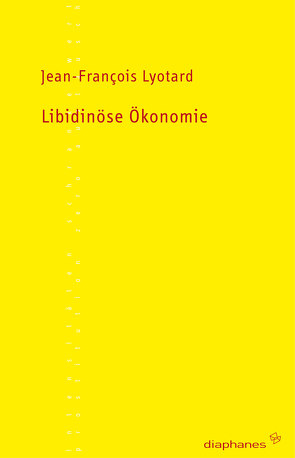 Libidinöse Ökonomie von Lyotard,  Jean-François, Ricke,  Gabriele, Voullié,  Ronald