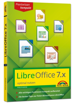 LibreOffice 7 optimal nutzen – Das Handbuch zur Software von Kiefer,  Philip