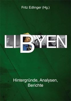 Libyen von al Ani,  Awni, Bedszent,  Gerd, Edlinger,  Fritz, Hüsken,  Thomas, Kohl,  Ines, Leukefeld,  Karin, Schliephake,  Konrad, Strutynski,  Peter