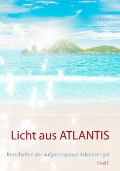 Licht aus Atlantis von Reko,  Daniela