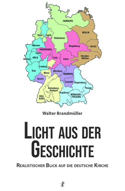 Licht aus der Geschichte von Brandmüller,  Walter