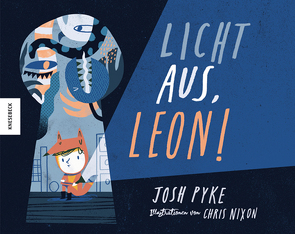 Licht aus, Leon! von Nixon,  Chris, Pyke,  Josh