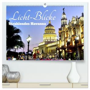 Licht-Blicke – Strahlendes Havanna (hochwertiger Premium Wandkalender 2024 DIN A2 quer), Kunstdruck in Hochglanz von von Loewis of Menar,  Henning