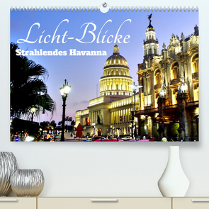 Licht-Blicke – Strahlendes Havanna (Premium, hochwertiger DIN A2 Wandkalender 2023, Kunstdruck in Hochglanz) von von Loewis of Menar,  Henning