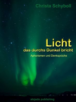 Licht das durchs Dunkel bricht von Schyboll,  Christa