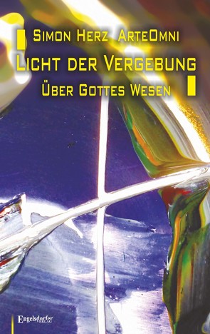 Licht der Vergebung – Über Gottes Wesen von Herz,  Simon Kyung-ha