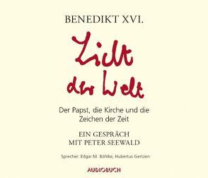 Licht der Welt von Benedikt XVI., Böhlke,  Edgar M., Gertzen,  Hubertus, Zimber,  Corinna