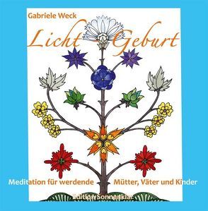 Licht-Geburt von Weck,  Gabriele